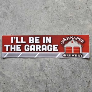 I'll Be in The Garage - Bumper Sticker