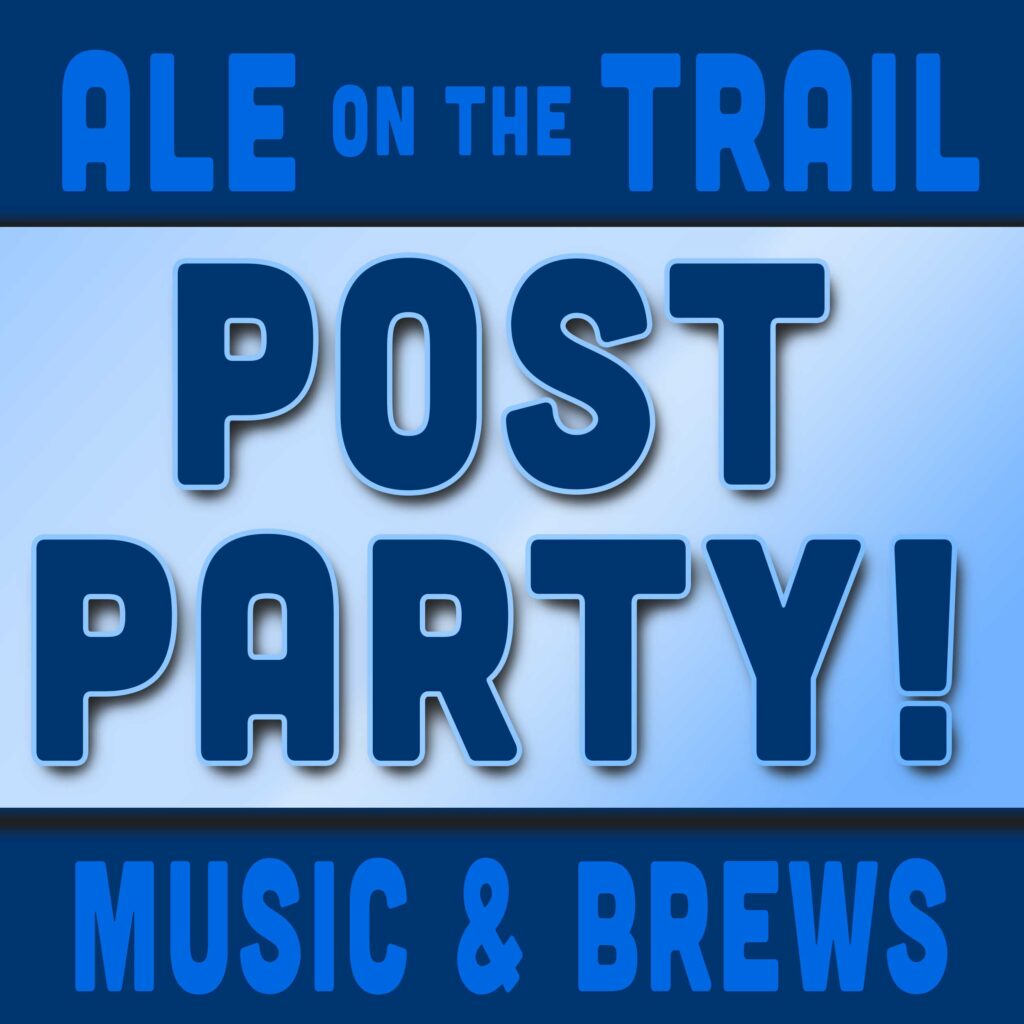 Ale On The Trail, Post Party!